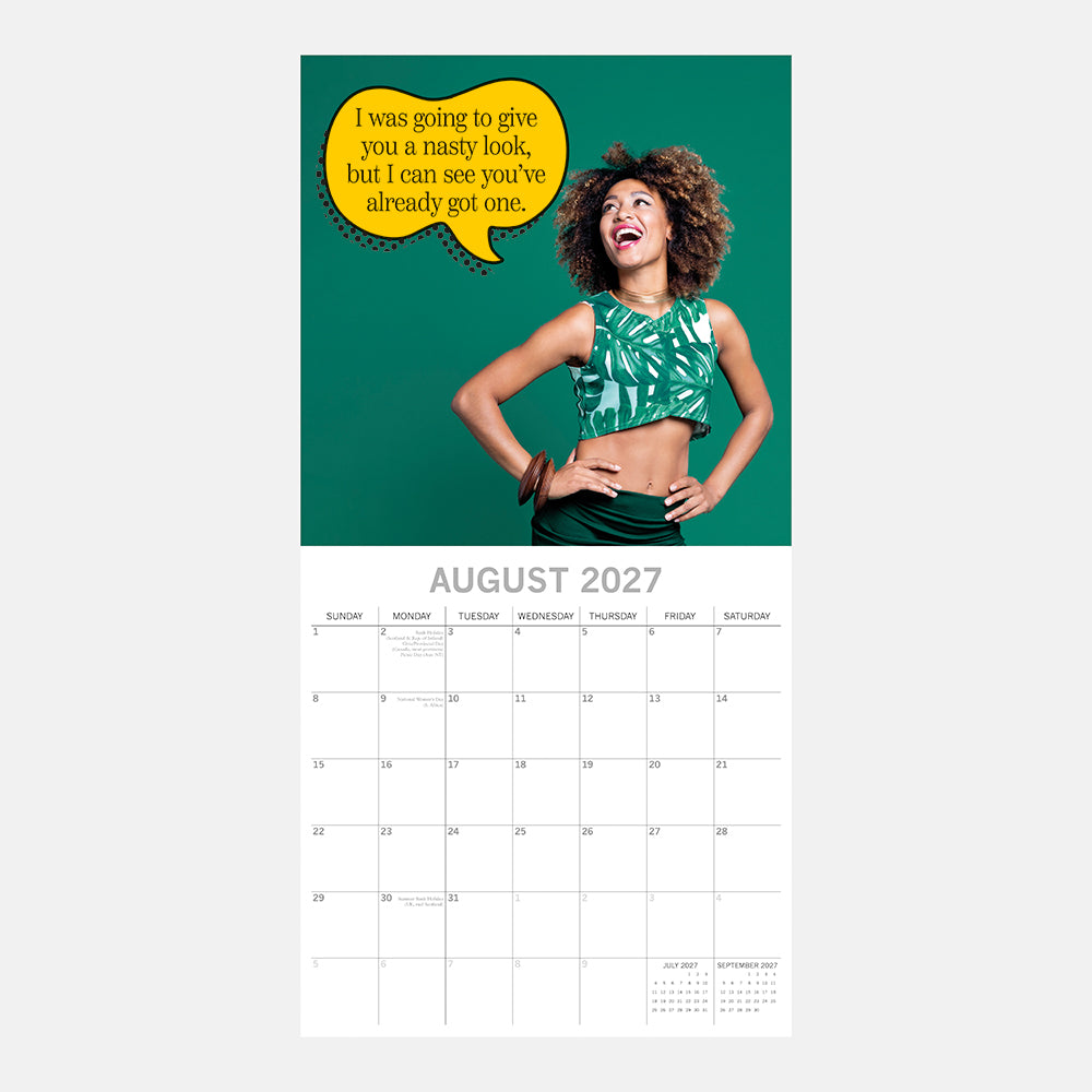 Bitchy Talk 2027 Square Wall Calendar – August 2027 page featuring a woman with the quote I was going to give you a nasty look, but I can see you've already got one.