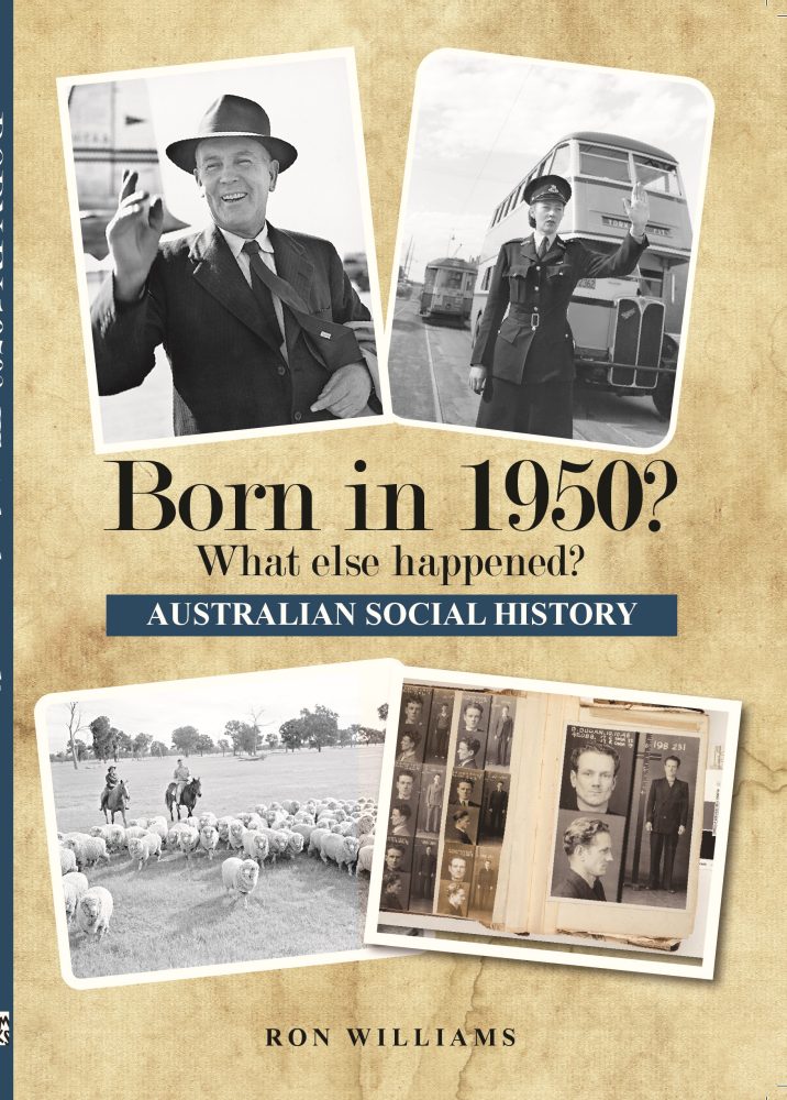 Born in 1950? What Else Happened? The Australian Social History Books