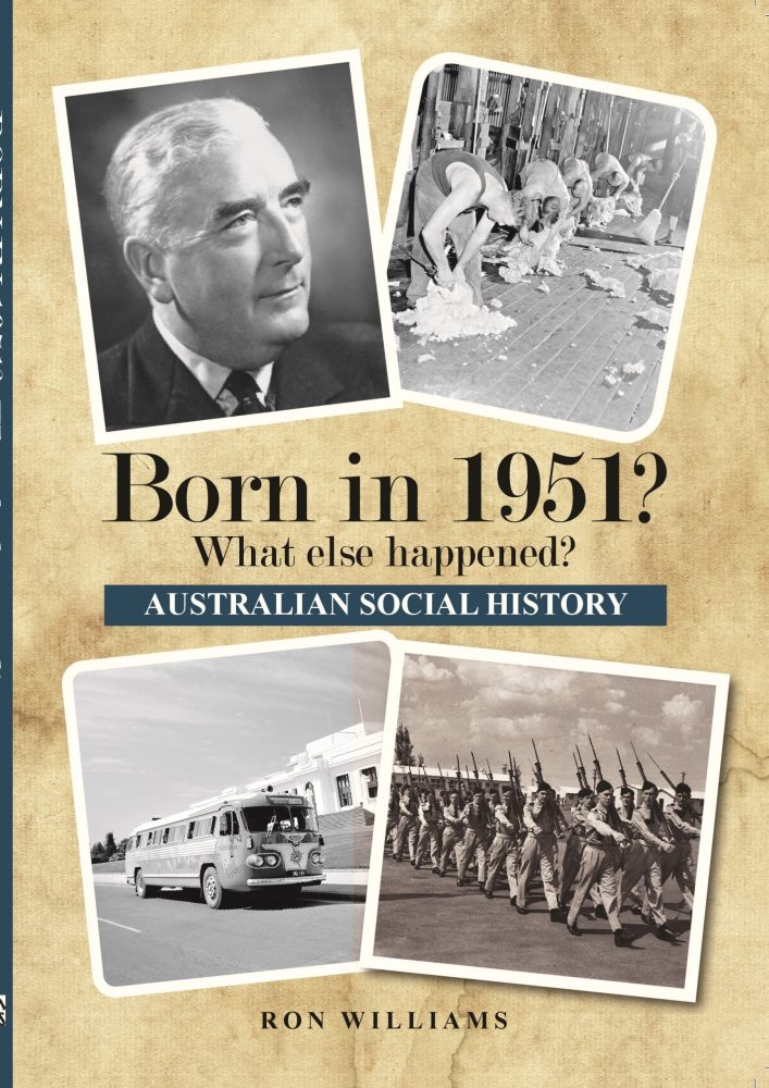 Born in 1951? What Else Happened? The Australian Social History Book