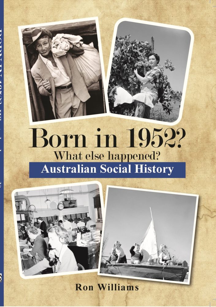 Born in 1952? What Else Happened? The Australian Social History Book